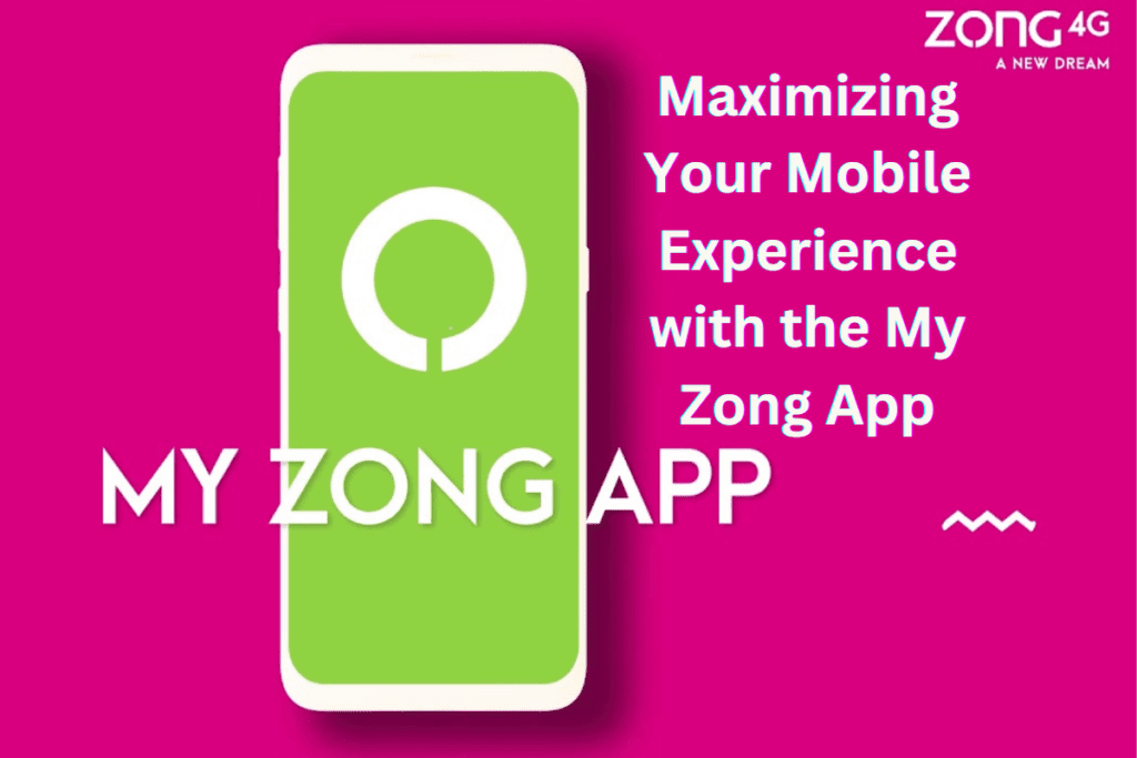 Maximizing Your Mobile Experience with the My Zong App